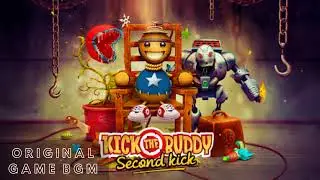 Kick the Buddy Second Kick Original Game Music Soundtrack OST