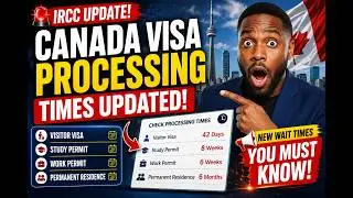IRCC Updates Canada Visa Processing Times | July 2026 Latest News