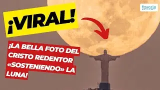 ¡VIRAL! La bella foto del Cristo Redentor 'sosteniendo' la luna