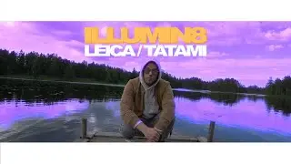 Illumin8 - Leica / Tatami (Official Music Video)