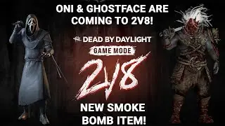 ONI & GHOSTFACE ARE JOINING DEAD BY DAYLIGHT 2V8 GAME MODE! NEW SMOKE BOMB ITEM!