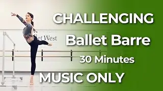 30 Min Ballet Barre Workout MUSIC ONLY | Strength, Balance & Turnout (No Talking)