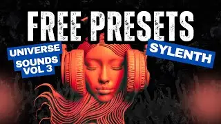 Sylenth1 Universe Sounds + Free Sylenth Presets Vol 3