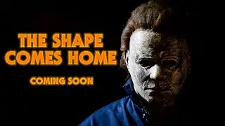 The Shape Comes Home : A Halloween Fan Film | Teaser Trailer