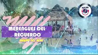 MERENGUES DEL RECUERDOS | BAILABLES DEL BENI