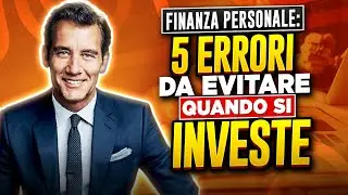 FINANZA PERSONALE: 5 ERRORI DA EVITARE QUANDO SI INVESTE