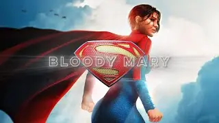 I'm A Krpytonian || Supergirl Edit || Lady Gaga - Bloody Mary