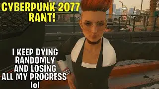 I keep randomly dying and losing all my progress in Cyberpunk 2077