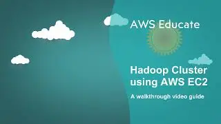 Walkthrough - Setting up EC2 Hadoop Cluster on AWS
