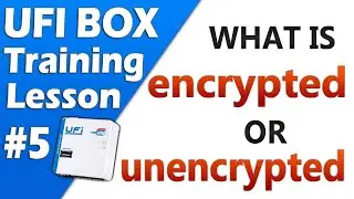 UFI Box Training Lesson 5 | What is encrypted & unencrypted | How to open emmc encrypted File