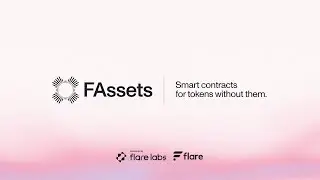 Flare Explains FAssets: Bringing smart contract functionality to non-smart contract tokens like XRP