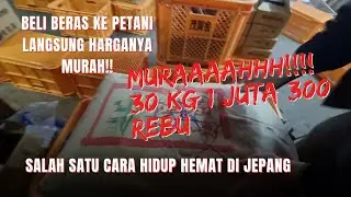 SOLUSI HEMAT DI JEPANG🇯🇵!! BELI BERAS KE PETANI LANGSUNG TAPI HARUS SLEP SENDIRI