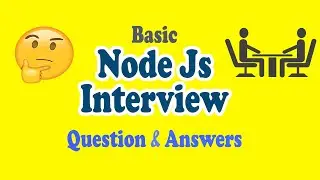 How To Crack Node Js Interview? Basic Questions And Answers