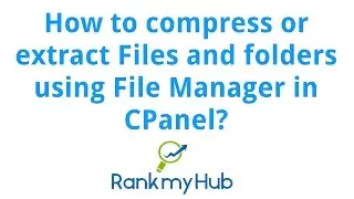 How to compress or extract files and folders in cpanel