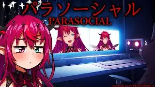 【Parasocial | パラソーシャル】Vtuber Horror?!
