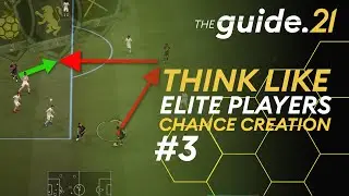 CREATE CHANCES LIKE AN ELITE PLAYER - In-depth Analysis | FIFA 21 Attacking Tutorial | THE GUIDE