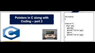 Pointers in C along with Coding part - 2