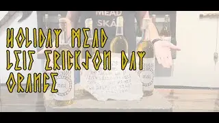 Orange MEAD to celebrate Leif Erikson!