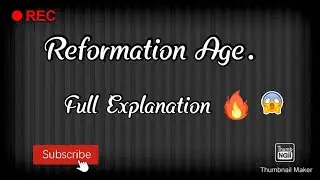 Reformation age (Detail explaination)