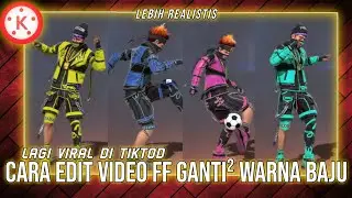 TUTORIAL EDIT VIDEO FF GANTI WARNA BAJU | KINEMASTER