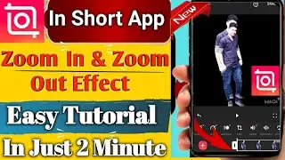 How to zoom video In short | Inshort zoom effect | Zoom In Zoom Out Inshort |
