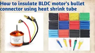 how to insulate bldc motor's bullet connector using heat shrink tube#bldcmotor #newideas #technical