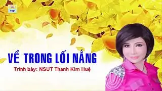 Ca cổ: Về trong lối nắng - Trình bày: NSUT Thanh Kim Huệ