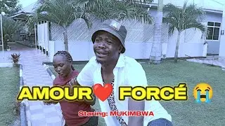 #MUKIMBWA | AMOUR 💕 FORCÉ 😭
