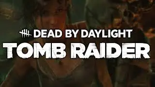 Theme of Lara Croft - Dead By Daylight: Tomb Raider OST Extended