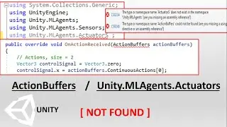 Unity MLAgents 'Actuators' does not exist - ActionBuffers not found - Unity ML-Agents import error