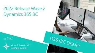 Microsoft Dynamics 365 Business Central | Explore New Features in the 2022 Release Wave 2 (Demo)