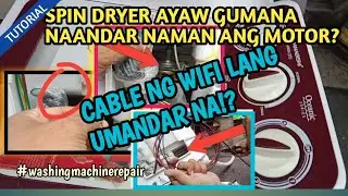 WASHING MACHINE REPAIR | SPIN DRYER AYAW GUMANA NAANDAR NAMAN ANG MOTOR | TUTORIAL | toto mhel tv