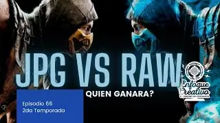 EPISODIO 66 - LA GRAN PELEA... JPG VS RAW!!!