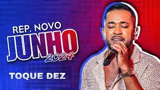TOQUE DEZ REP. JUNHO 2024