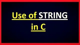 Use of STRING in C programming