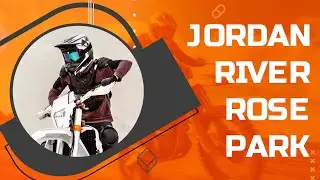 JORDAN RIVER ROSE PARK