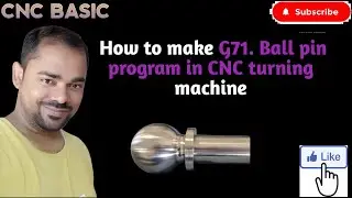 CNC Programming in Hindi. G71. Ball pin Program with G71 CNC Programming. G code. CNC Machine.