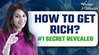 Wealthy बनने का #1 Secret Kya Hai? | Meghana V Malkan