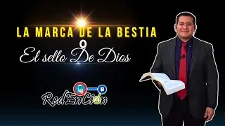 ¿La MARCA de la BESTIA o el SELLO de DIOS? | ENTENDER lo que pasa, SABER lo que pasará - RedEnCion