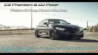Future & Deep House Mashup by C9 Phantom & DJ Petar