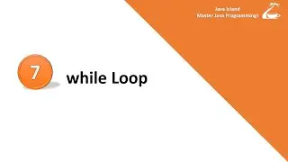 Java Programming lesson# 7 while loop