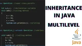 MULTILEVEL INHERITANCE IN JAVA | WITH EXAMPLE AND EXPLAINATION