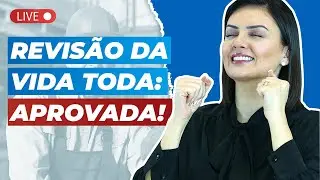 💰 URGENTE: Revisão da Vida Toda foi aprovada hoje - Maior Revisão do Século