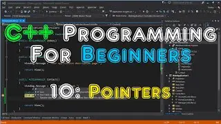 C++ Programming For Beginners - 10: Pointers.