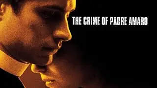 Official Trailer #1 THE CRIME OF PADRE AMARO (2002, Gael Garcia Bernal)