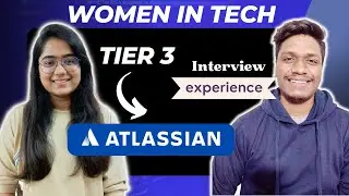 Atlassian Women In Tech Interview Experience | Internship + PPO in 3rd year | ft. Dhara Bindal