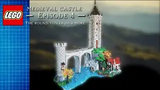 Building a Medieval Castle in LEGO | Episode 4 | The Round Tower, a Cottage and more!