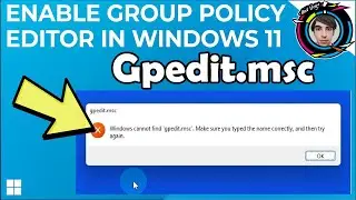 كيفية تفعيل gpedit.msc في ويندوز 11 Enable Group Policy Editor (Gpedit.msc) In Windows 11 Home