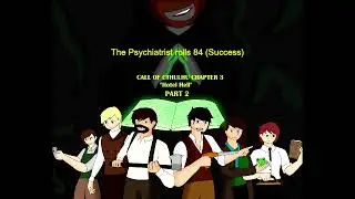 Call of Cthulhu Tabletop RPG | Chapter 3 "Hotel Hell" | Part 2