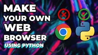 Make your OWN WEB BROWSER in PYTHON in just 8 MINUTES! | Code Like A Pro
